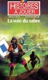 Fabrice Cayla et Jean-Pierre Pécau - Les livres à remonter le temps Tome 6 : La voie du sabre.
