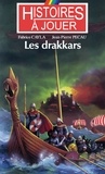 Fabrice Cayla et Jean-Pierre Pécau - Les livres à remonter le temps Tome 7 : Les drakkars.