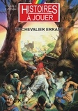 Fabrice Cayla et Jean-Pierre Pécau - Les livres à remonter le temps Tome 11 : Le chevalier errant.