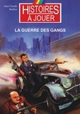Jean-Claude Baillon et Philippe Lechien - Les livres à remonter le temps Tome 16 : La guerre des gangs.
