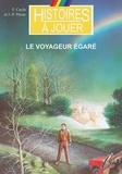 Fabrice Cayla et Jean-Pierre Pécau - Les livres à remonter le temps Tome 2 : Le voyageur égaré.