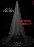 Charles N'Kouanga - L'Intruse du Khalifat.