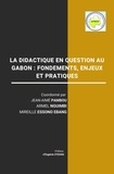  Collectif - La didactique en question au Gabon : fondements, enjeux et pratiques.