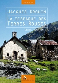 Jacques Drouin - La disparue de Terres Rouges.