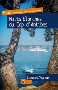 Isabelle Luminet et Catherine Sackur - Nuits blanches au Cap d'Antibes.