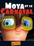 Patrick Moya - Moya et le carnaval.