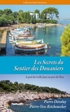 Pierre Dévoluy et Pierre-Yves Reichenecker - Les secrets du sentier des douaniers - Volume 1, A pied du Golfe-Juan au port de Nice.
