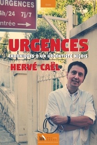 Hervé Caël - Urgences - Chroniques d'un urgentiste niçois.