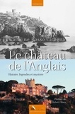 Cicogna caroline Rosso - Le Château de l’Anglais - Histoire, légendes et mystère.