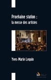 Yves-Marie Lequin - Prochaine station : la messe des artistes.
