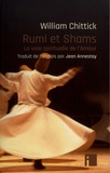 William Chittick - Rumi et Shams - La voie spirituelle de l'Amour.