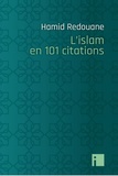 Hamid Redouane - L'Islam en 101 citations.