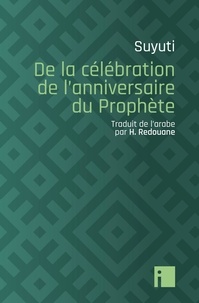  Suyuti - De la célébration de l'anniversaire du Prophète.