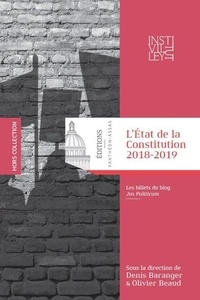 Denis Baranger et Olivier Beaud - L'Etat de la Constitution 2018-2019 - Les billets du blog Jus Politicum.