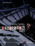 Anna Santos - Obsession - Tome 2.
