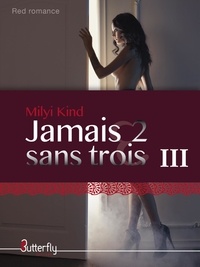 Milyi Kind - Jamais 2 sans jamais 2 sans trois - Tome 3.