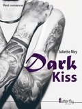 Juliette Mey - Dark Kiss.