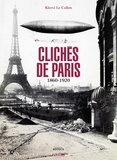 Klervi Le Collen - Clichés de Paris 1860-1920.
