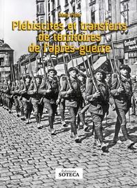 Rémy Porte - Plébiscites et transferts de territoires de l'après-guerre.