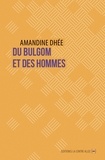 Amandine Dhée - Du bulgom et des hommes.