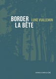 Lune Vuillemin - Border la bête.