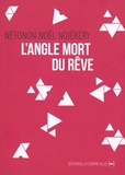 Nétonon Noël Ndjekery - L'Angle mort du rêve.