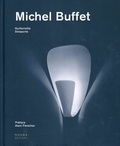 Guillemette Delaporte - Michel Buffet - Un esthète dans le monde industriel.