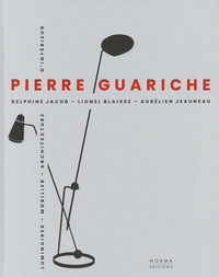 Delphine Jacob et Lionel Blaisse - Pierre Guariche.