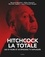 Bernard Benoliel - Hitchcock, La Totale - Les 57 films et 20 épisodes TV expliqués.