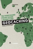  Arnokovic - Geocaching - 15 parcours pour vivre l'aventure.
