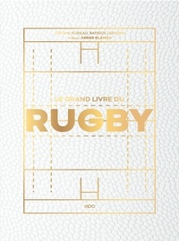Jérôme Bureau et Patrick Lemoine - Le grand livre du Rugby.