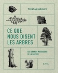 Tristan Gooley - Ce que nous disent les arbres - Ces grands messagers de la nature.
