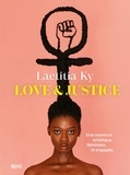 Laetitia Ky - Love & Justice - Une aventure artistique, engagée et militante.
