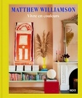 Matthew Williamson - Vivre en couleurs.