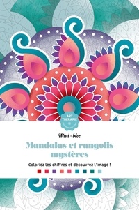 Nathalie Lavaud - Mandalas et rangolis mystères - 50 coloriages anti-stress.
