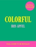 Iris Apfel - Colorful - Iris Apfel.