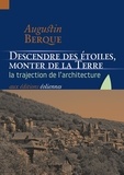 Augustin Berque - Descendre des étoiles, monter de la terre - La trajection de l'architecture.