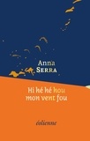 Anna Serra - Hi he he hou mon vent fou.