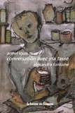 Armel Louis et Alexandra Fontaine - Conversation avec ma tasse.
