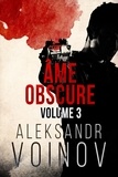 Myriam Abbas et Aleksandr Voinov - Âme obscure - Volume #3.
