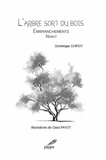Dominique Chipot - L'arbre sort du bois - Anthologie de haïkus.