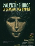 Victoria Combalía et Dominique Rabourdin - Valentine Hugo - Le carnaval des ombres.