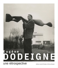 Germain Hirselj et Marc Ronet - Eugène Dodeigne (1923-2015) - Une rétrospective.
