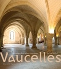 Jean-Marie Duhamel - Vaucelles - Chroniques d’une abbaye cistercienne (XIIe-XXIe siècles).
