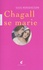 Susie Morgenstern - Chagall se marie - Une lecture de Marc Chagall (1887-1985), Les mariés de la Tour Eiffel, 1938-39 - Cendre Pompidou, Musée national d'art moderne.