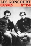 Edmond de Goncourt et Jules de Goncourt - Les frères Goncourt - Oeuvres - Classcompilé n° 150.