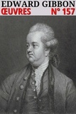 Edward Gibbon - Edward Gibbon - Oeuvres - Classcompilé n° 157 - [Histoire de la Décadence et de la Chute de l'Empire Romain].