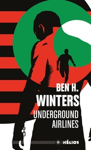 Ben-H Winters - Underground airlines.