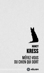 Nancy Kress - Méfiez-vous du chien qui dort.