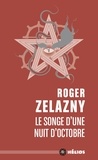 Roger Zelazny - Le songe d'une nuit d'octobre.